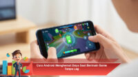 Cara-Android-Menghemat-Daya-Saat-Bermain-Game-Tanpa-Lag