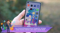Cara-Android-Mengoptimalkan-Pengaturan-Jaringan-Untuk-Koneksi-Internet-Lebih-Stabil-Harian-Aman