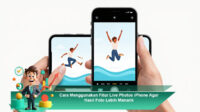 Cara-Menggunakan-Fitur-Live-Photos-iPhone-Agar-Hasil-Foto-Lebih-Menarik