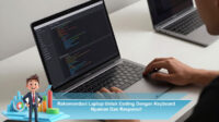 Rekomendasi-Laptop-Untuk-Coding-Dengan-Keyboard-Nyaman-Dan-Responsif