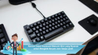Review-Cepat-Keyboard-Mekanik-Mini-yang-Nyaman-untuk-Mengetik-Berjam-Jam-Tanpa-Lelah