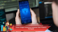 Ulasan-Gadget-Pendukung-Keamanan-Data-Pribadi-Di-Perangkat
