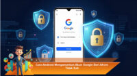 Cara-Android-Mengamankan-Akun-Google-Dari-Akses-Tidak-Sah