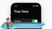 Cara-iPhone-Mengoptimalkan-Pengaturan-True-Tone-Agar-Layar-Lebih-Nyaman-Di-Mata