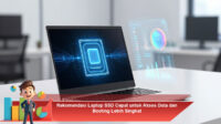 Rekomendasi-Laptop-SSD-Cepat-untuk-Akses-Data-dan-Booting-Lebih-Singkat