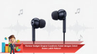 Review-Gadget-Singkat-Earphone-Kabel-dengan-Detail-Suara-Lebih-Natural
